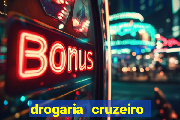 drogaria cruzeiro do sul